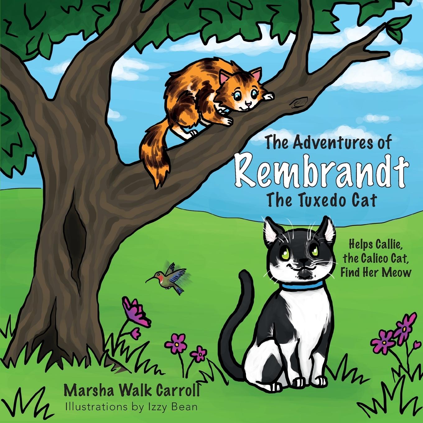 Vorderes Coverbild The Adventures of Rembrandt the Tuxedo Cat: Helps Callie, the Calico Cat, Find Her Meow