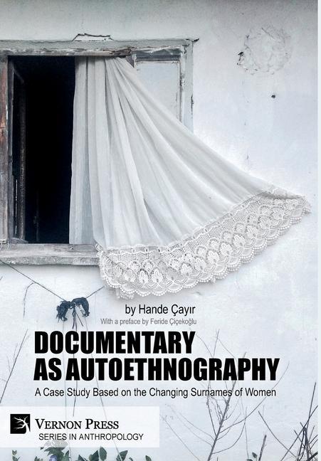 Vorderes Coverbild Documentary as Autoethnography: A Case Study Based on the Changing Surnames of Women