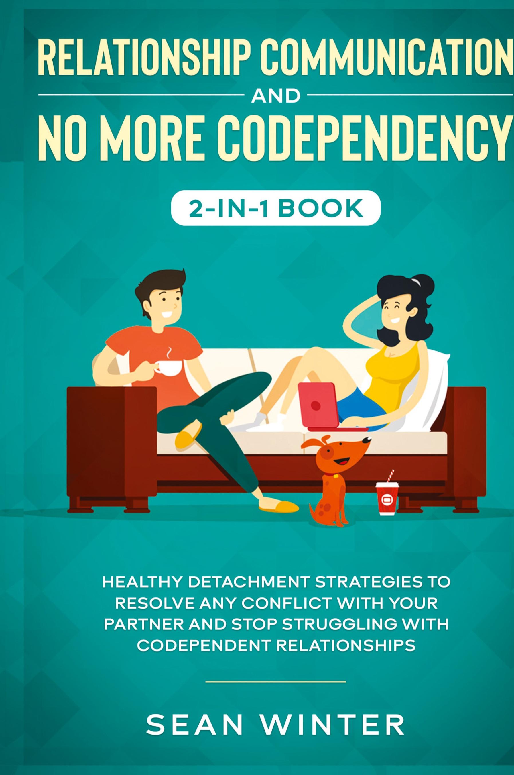 Vorderes Coverbild Relationship Communication and No More Codependency 2-in-1 Book