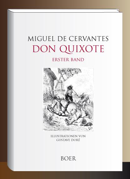 Vorderes Coverbild Leben und Taten des scharfsinnigen Edlen Don Quixote von la Mancha, Band 1