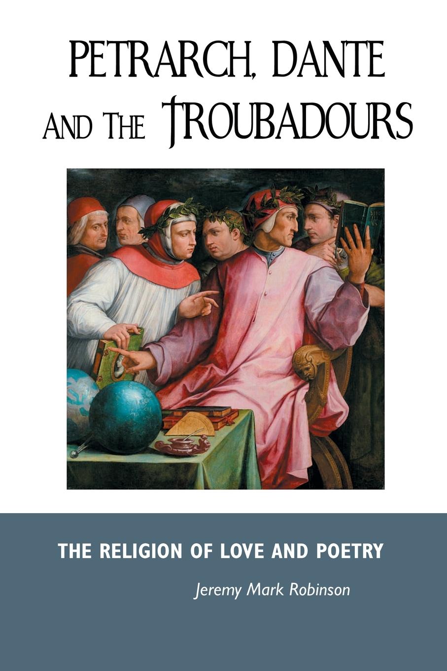 Vorderes Coverbild PETRARCH, DANTE AND THE TROUBADOURS