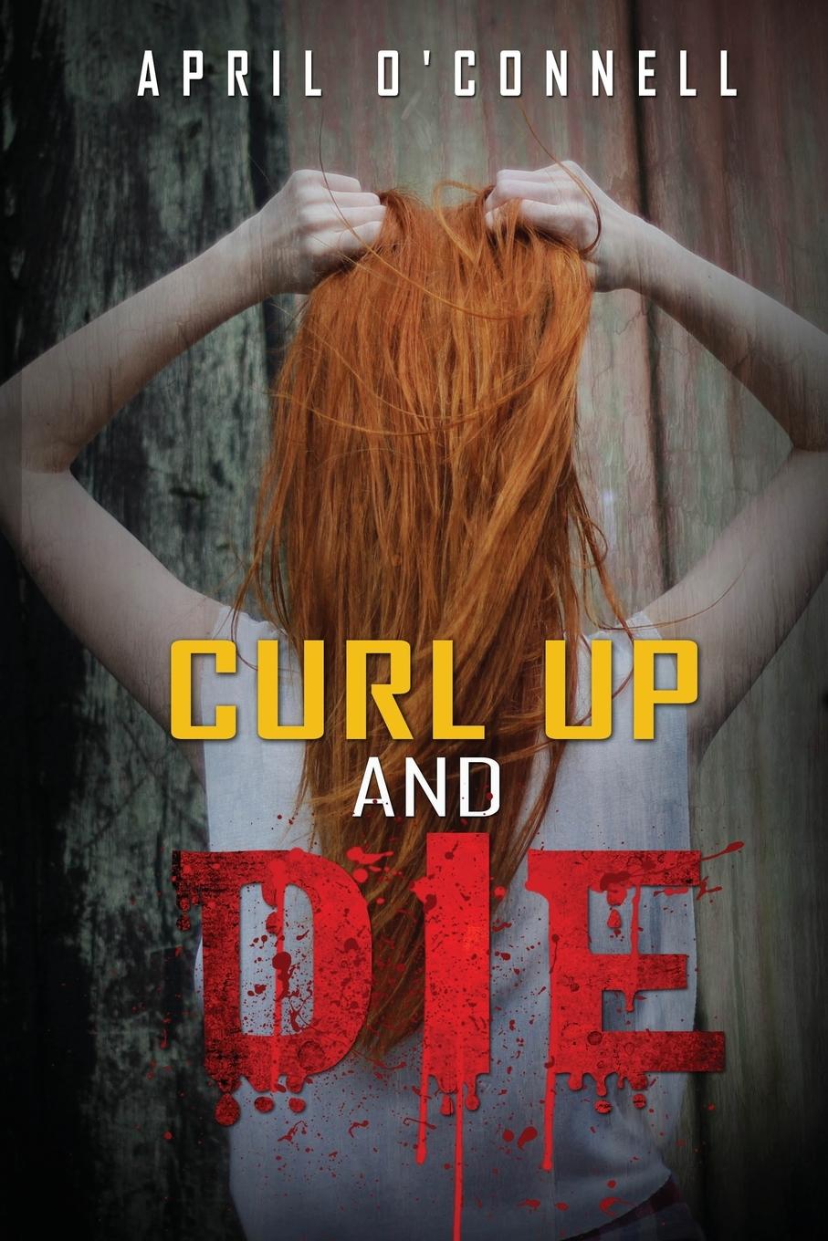 Vorderes Coverbild Curl Up and Die
