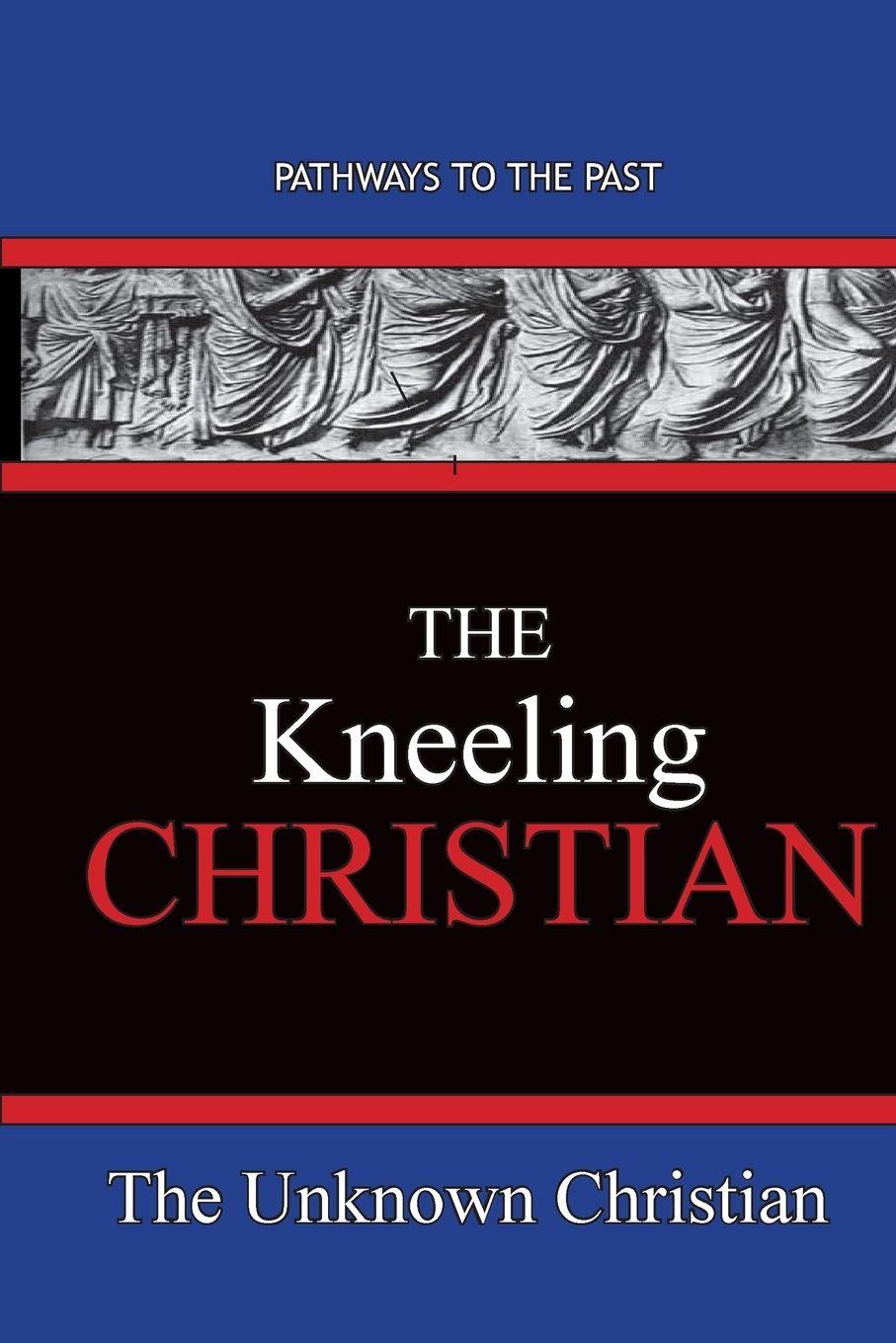 Vorderes Coverbild The Kneeling Christian