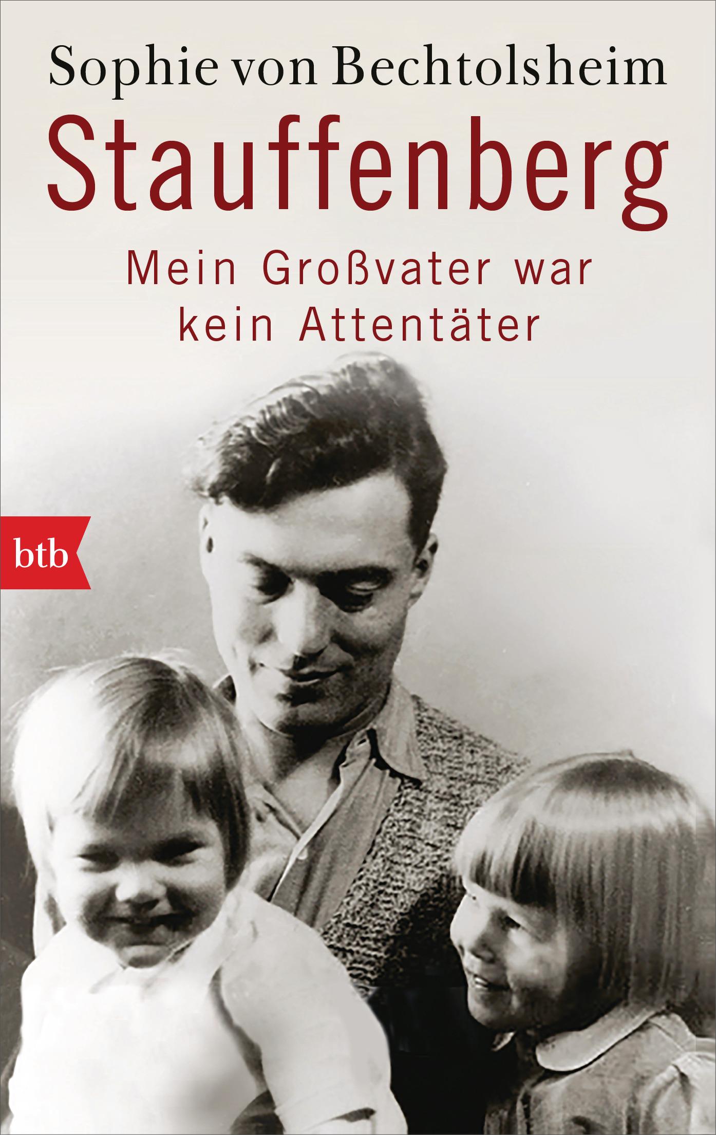 Vorderes Coverbild Stauffenberg - mein Großvater war kein Attentäter