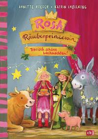 Vorderes Coverbild Rosa Räuberprinzessin - Tierisch schöne Weihnachten!