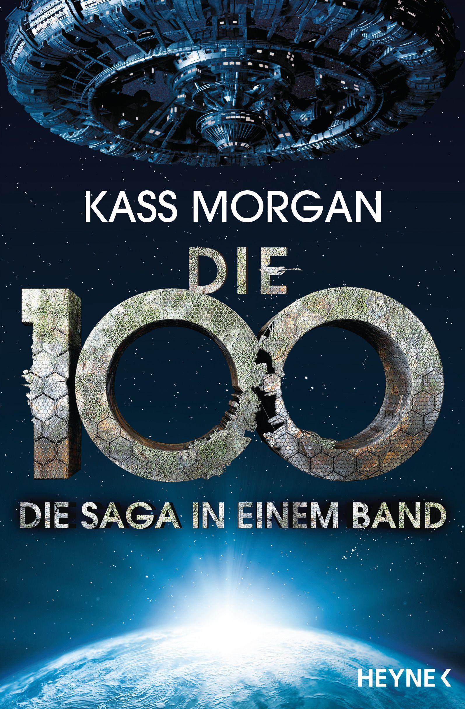 Vorderes Coverbild Die 100 - Die Saga in einem Band