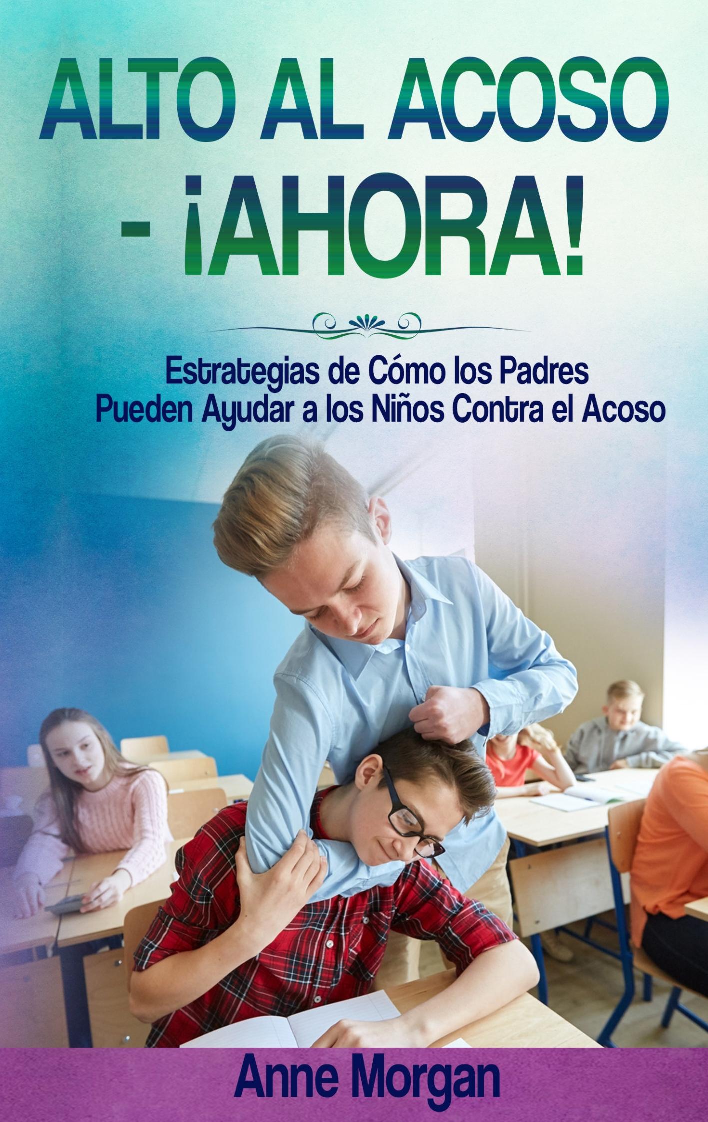 Vorderes Coverbild Alto al Acoso - ¡Ahora!