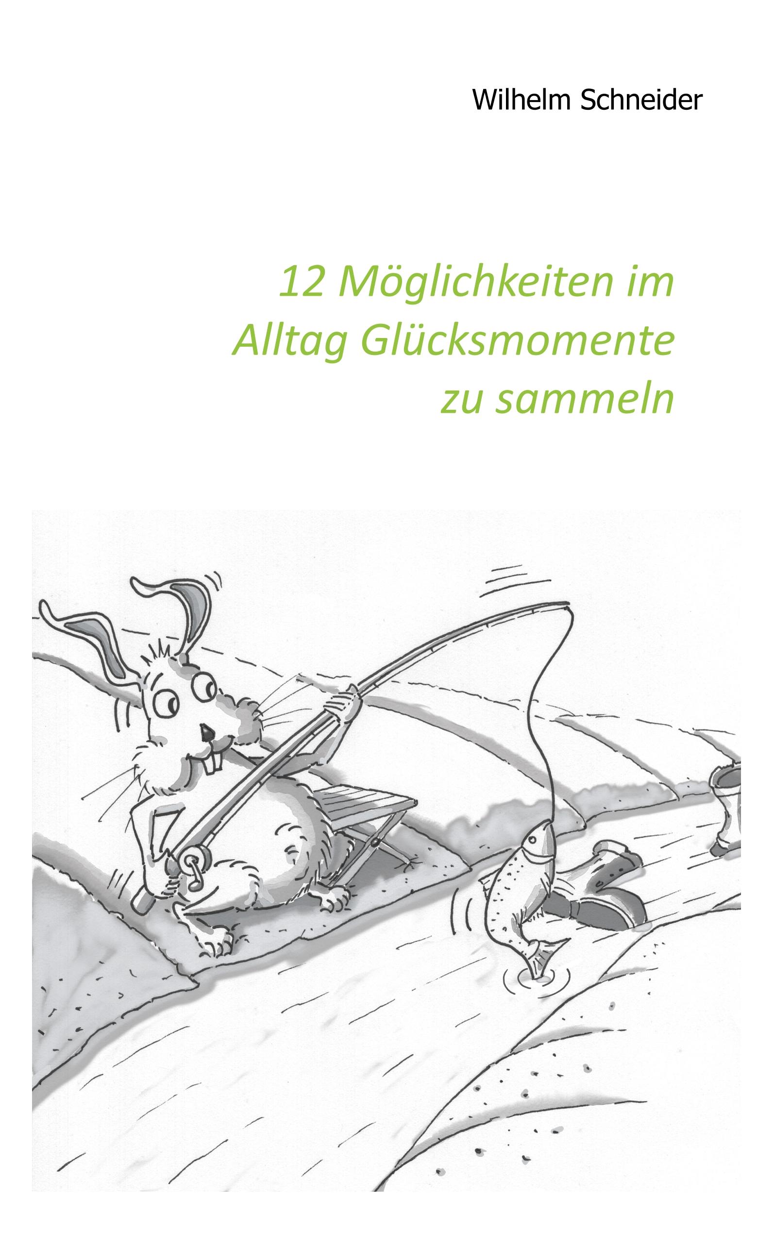 Vorderes Coverbild 12 Möglichkeiten im Alltag Glücksmomente zu sammeln