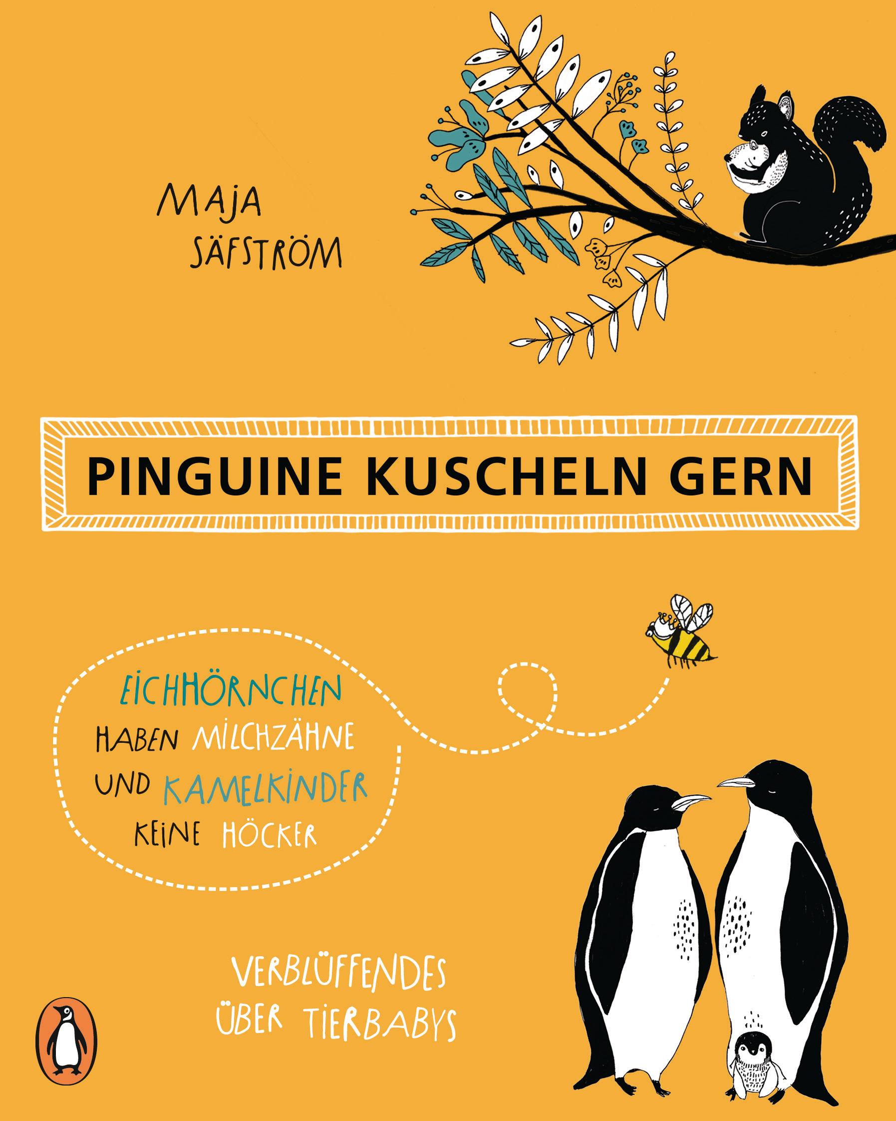 Vorderes Coverbild Pinguine kuscheln gern, Eichhörnchen haben Milchzähne und Kamelkinder keine Höcker