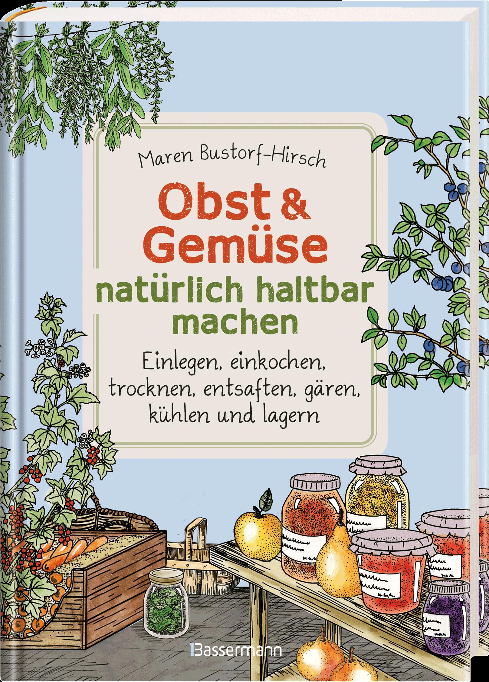 Beispielinhalt (Bild) Obst & Gemüse natürlich haltbar machen - Einlegen, einkochen, trocknen, entsaften, Milchsäuregärung, Kühlen, Lagern - Vorräte zur Selbstversorgung einfach selbst anlegen