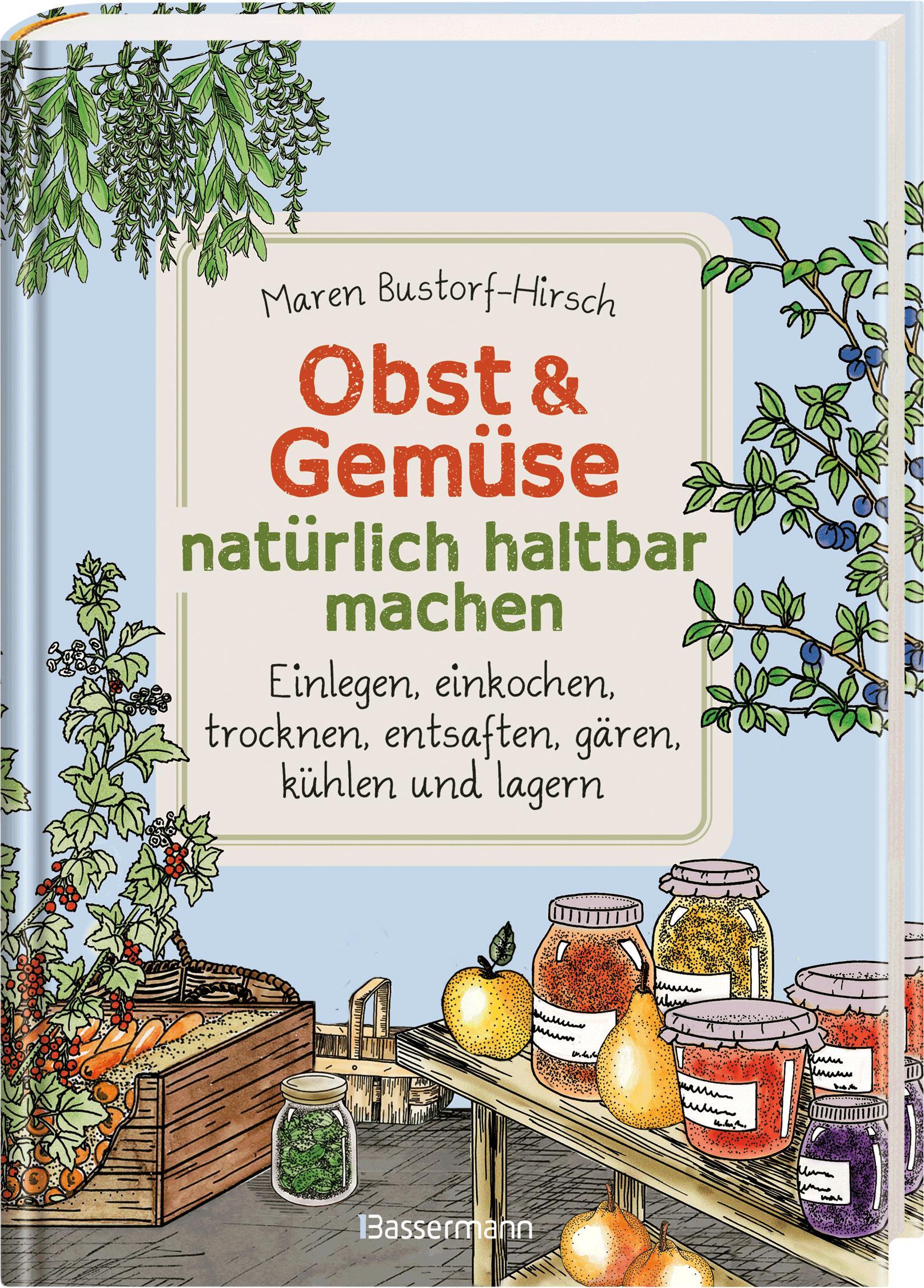 Beispielinhalt (Bild) Obst & Gemüse natürlich haltbar machen - Einlegen, einkochen, trocknen, entsaften, Milchsäuregärung, Kühlen, Lagern - Vorräte zur Selbstversorgung einfach selbst anlegen