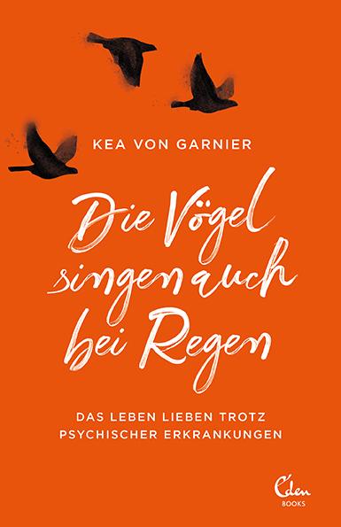 Vorderes Coverbild Die Vögel singen auch bei Regen