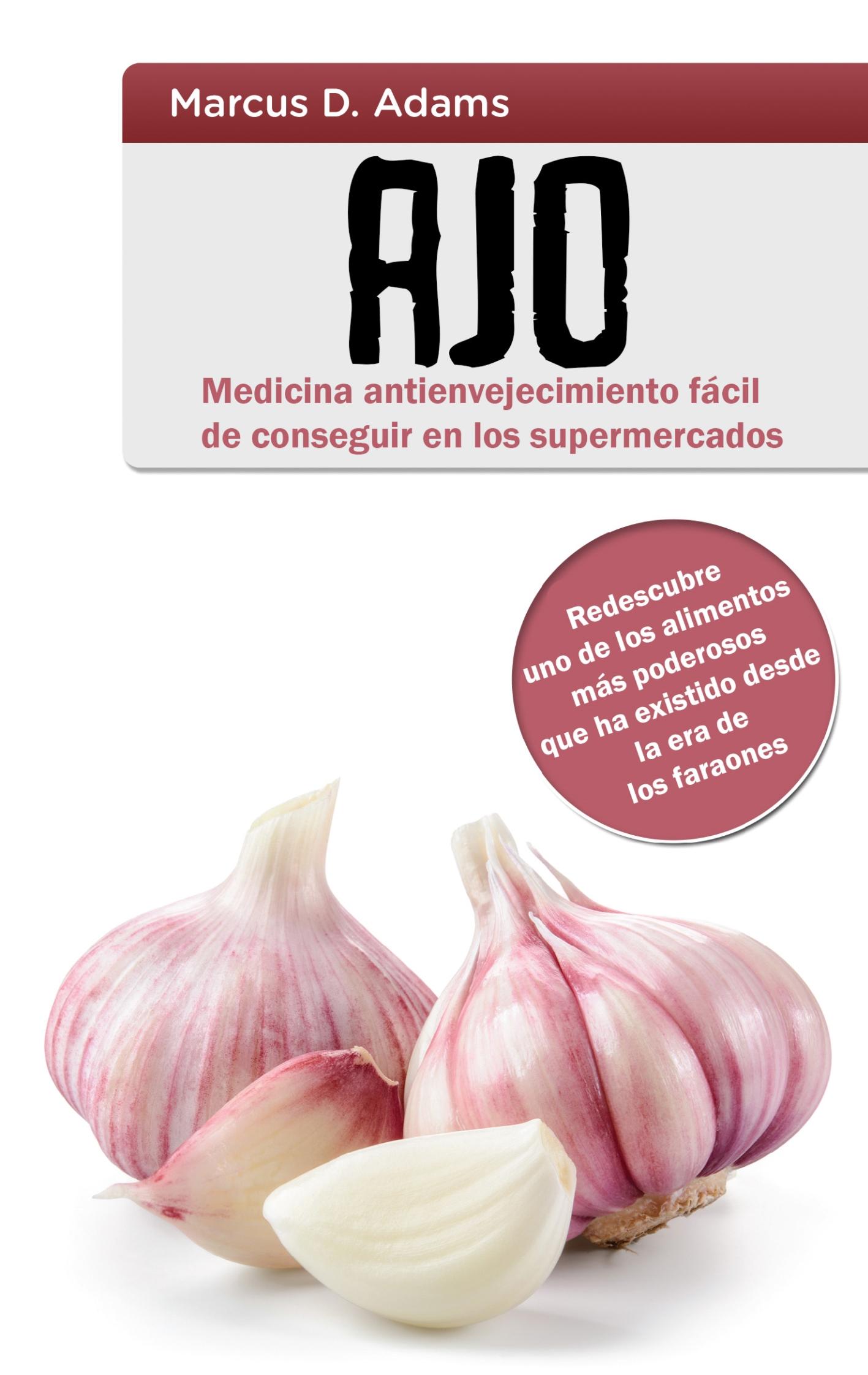 Vorderes Coverbild Ajo - Medicina antienvejecimiento fácil de conseguir en los supermercados