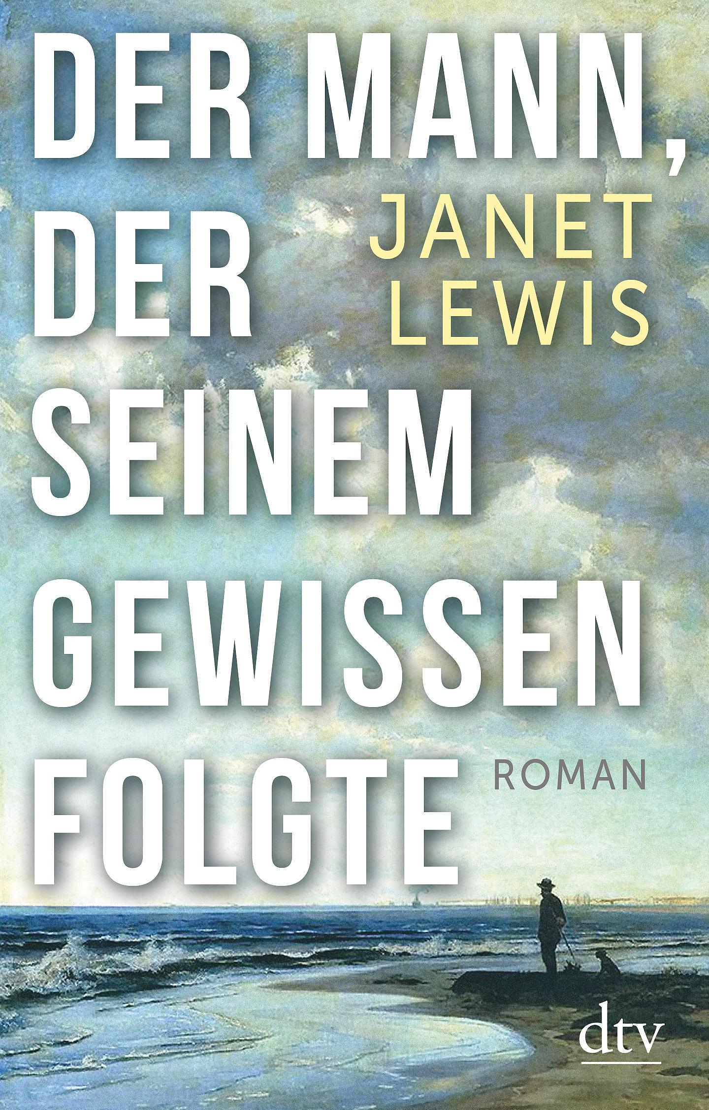 Vorderes Coverbild Der Mann, der seinem Gewissen folgte