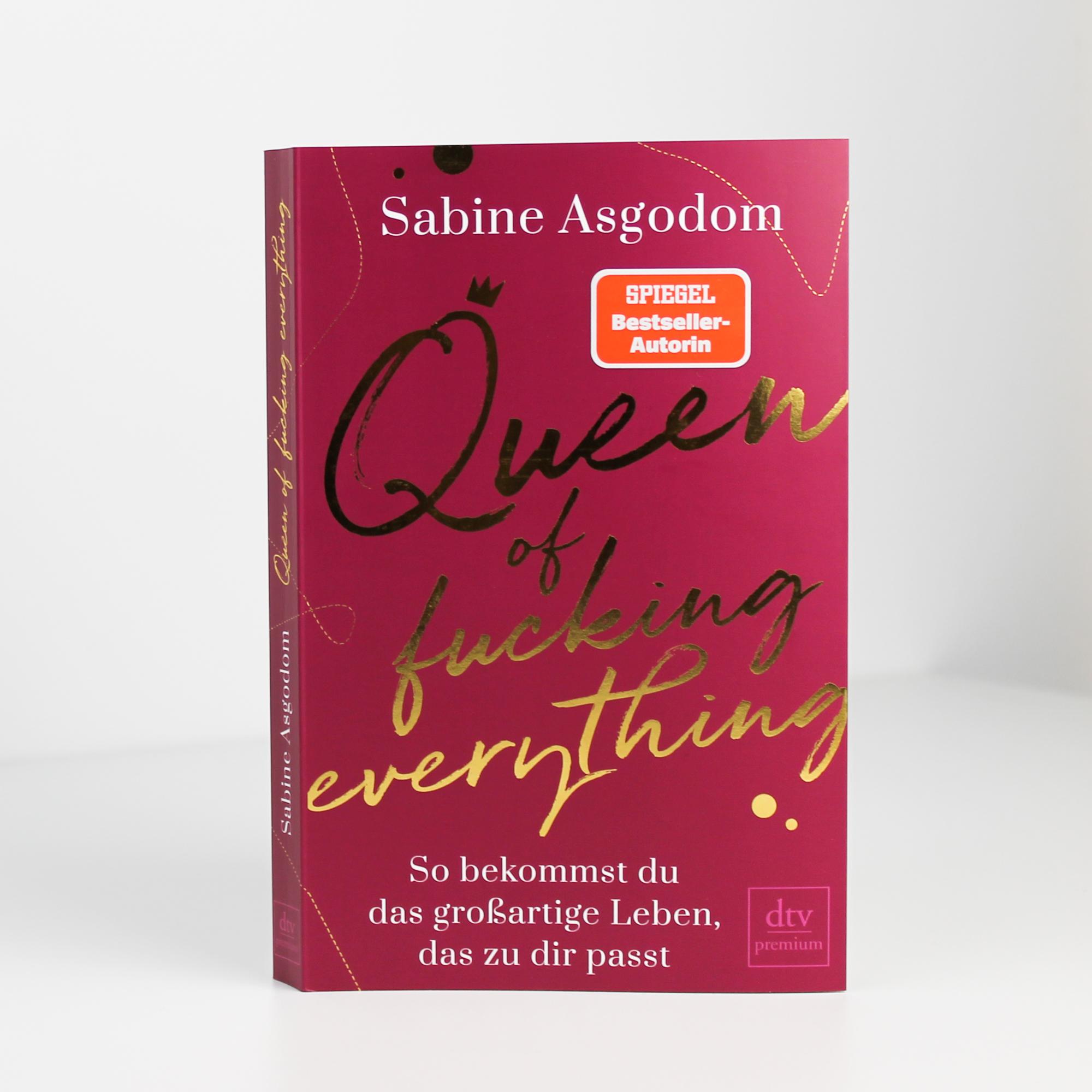 Beispielinhalt (Bild) Queen of fucking everything - So bekommst du das großartige Leben, das zu dir passt