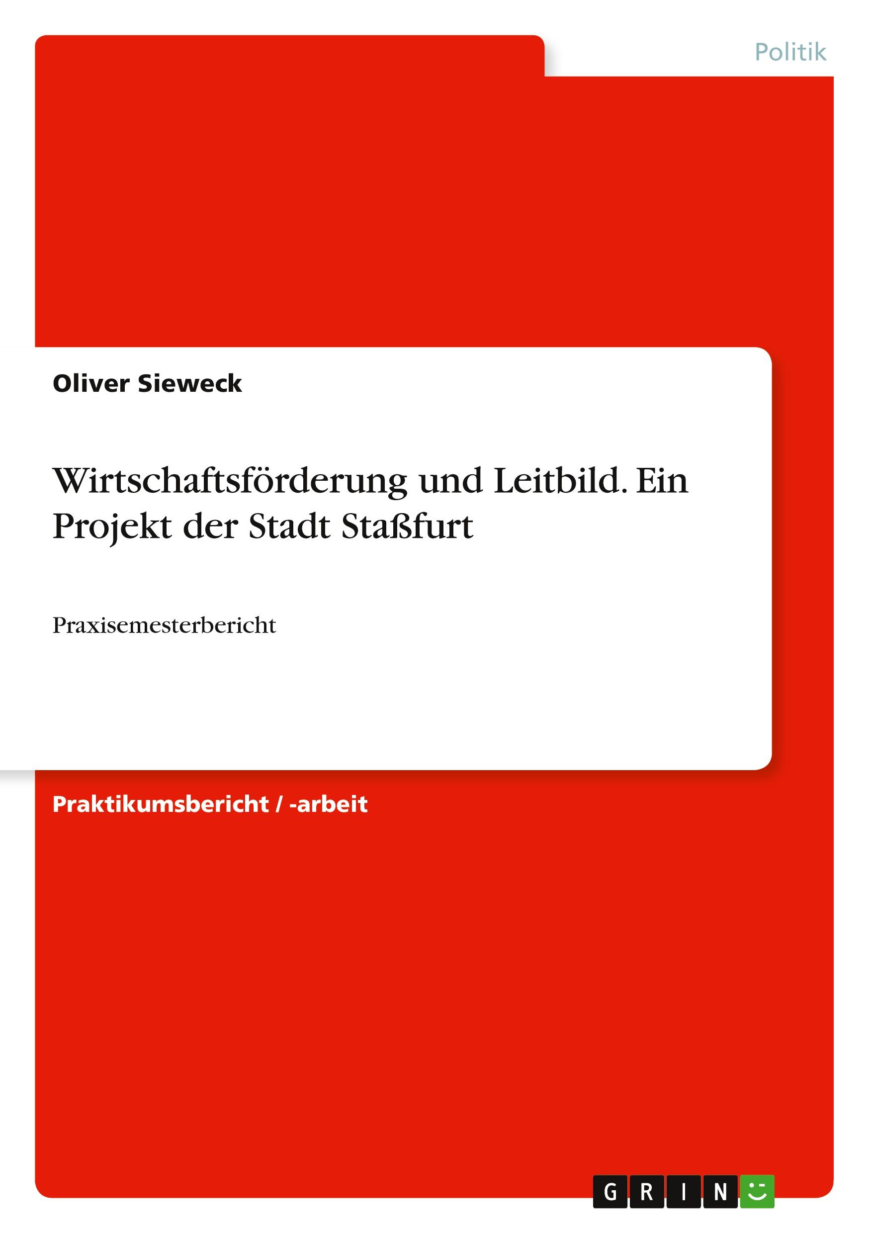 Vorderes Coverbild Wirtschaftsförderung und Leitbild. Ein Projekt der Stadt Staßfurt