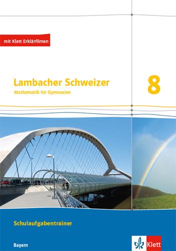 Vorderes Coverbild Lambacher Schweizer Mathematik 8. Ausgabe Bayern. Schulaufgabentrainer. Schülerheft mit Lösungen Klasse 8