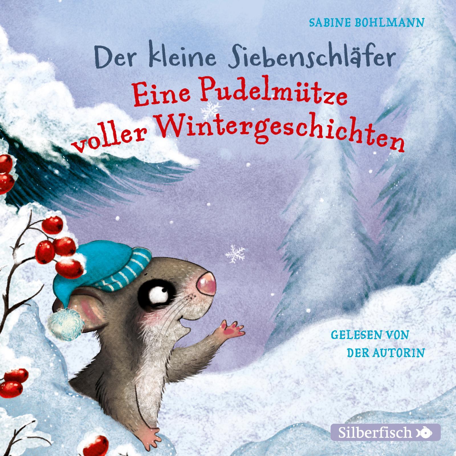 Vorderes Coverbild Der kleine Siebenschläfer: Eine Pudelmütze voller Wintergeschichten