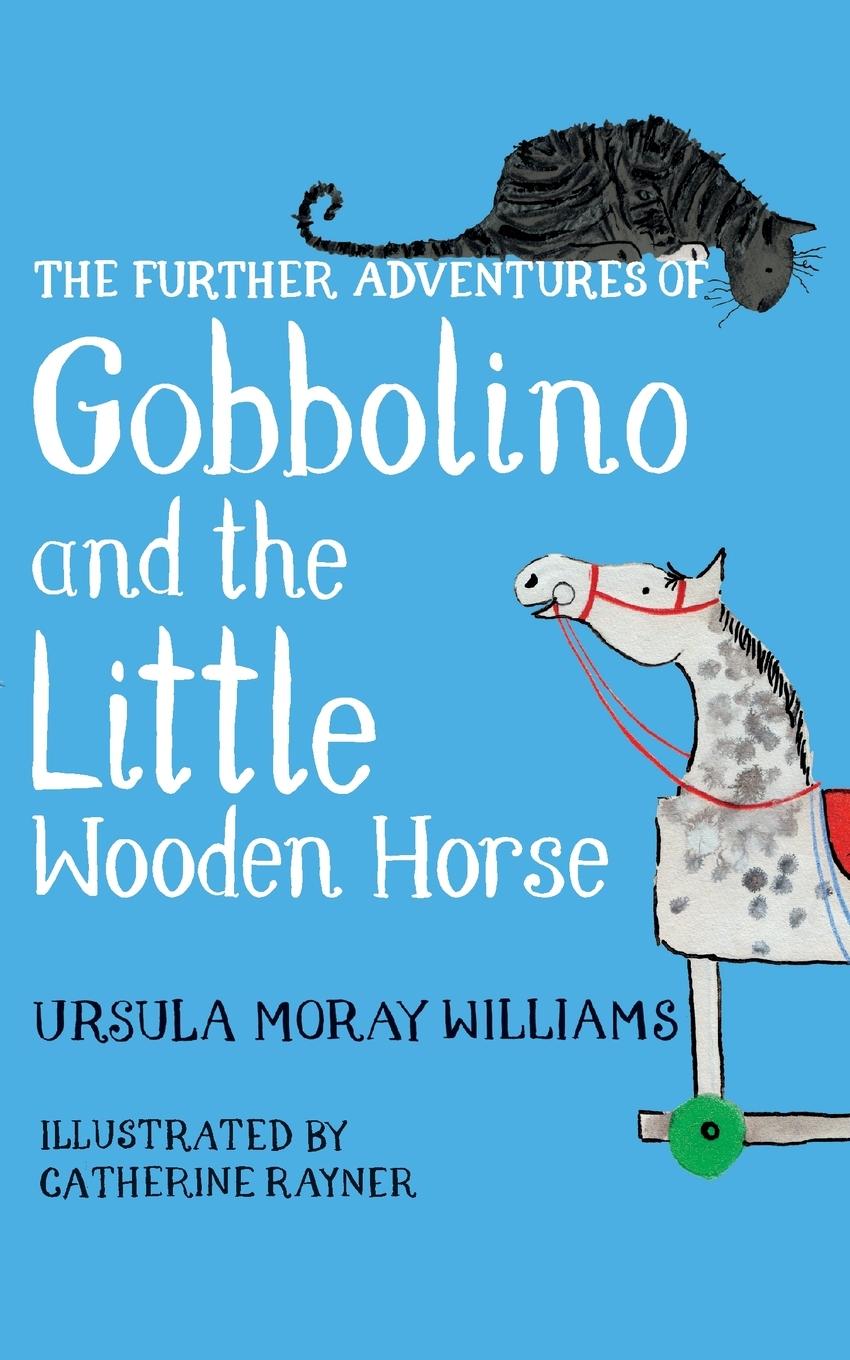 Vorderes Coverbild The Further Adventures of Gobbolino and the Little Wooden Horse