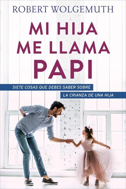Vorderes Coverbild Mi Hija Me Llama Papi