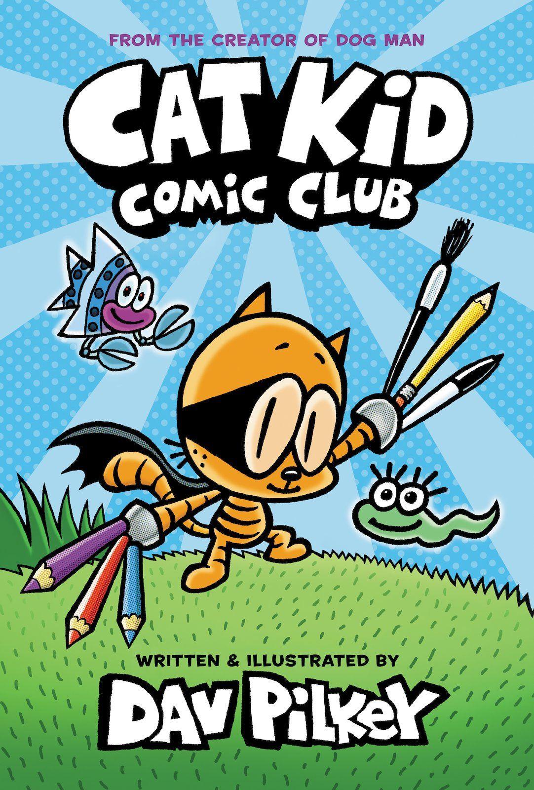 Vorderes Coverbild Cat Kid Comic Club: A Graphic Novel (Cat Kid Comic Club #1): From the Creator of Dog Man