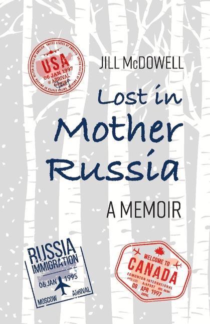 Vorderes Coverbild Lost in Mother Russia: A Memoir