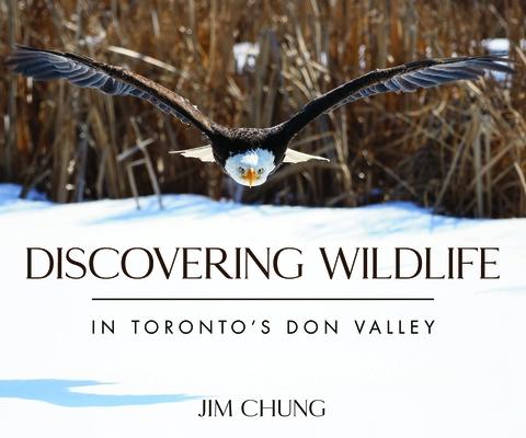 Vorderes Coverbild Discovering Wildlife in Toronto's Don Valley