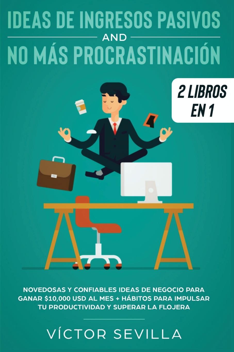 Vorderes Coverbild Ideas de ingresos pasivos y no más procrastinación 2 libros en 1