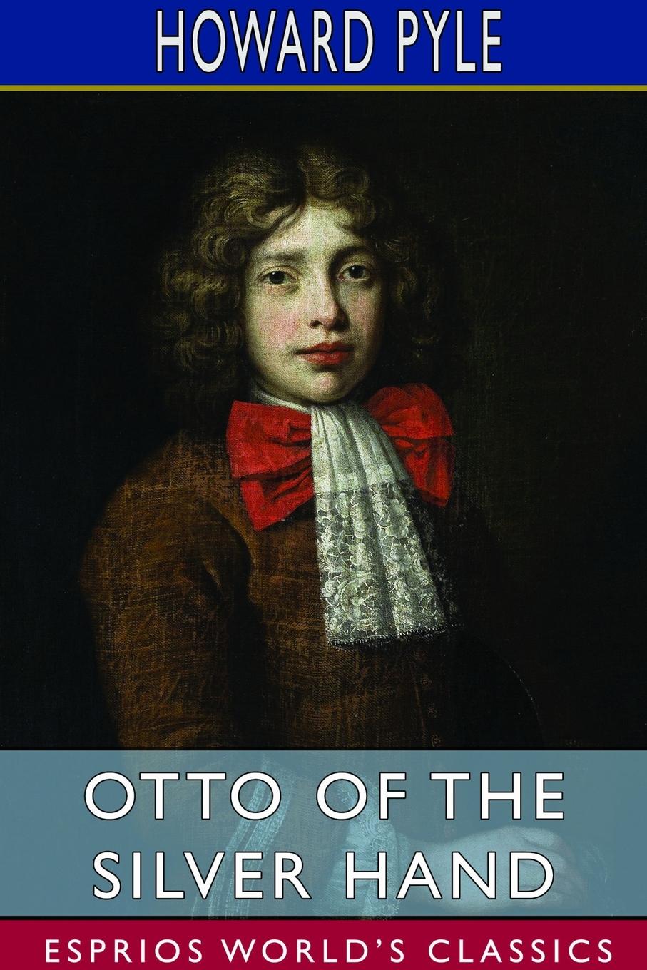 Vorderes Coverbild Otto of the Silver Hand (Esprios Classics)