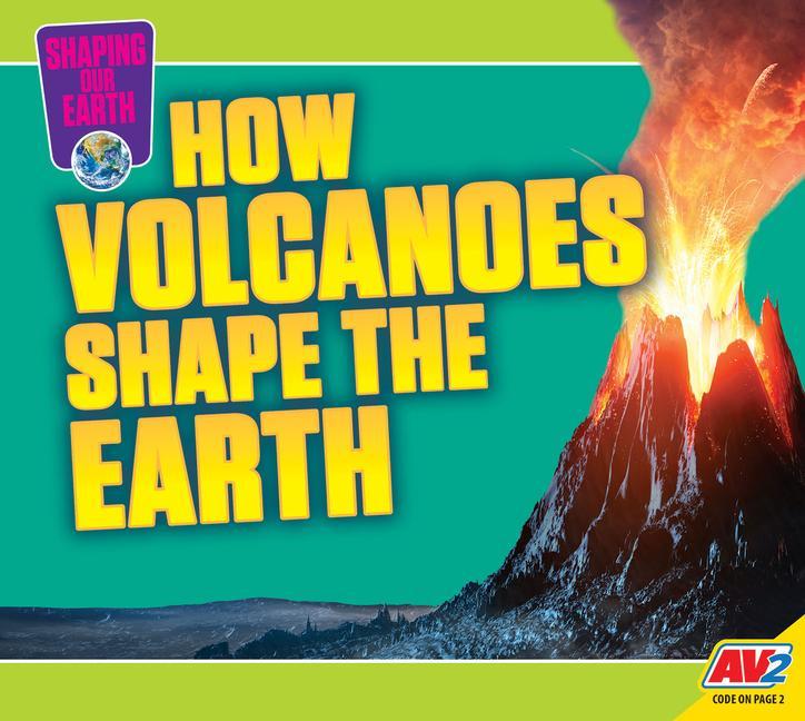 Vorderes Coverbild How Volcanoes Shape the Earth