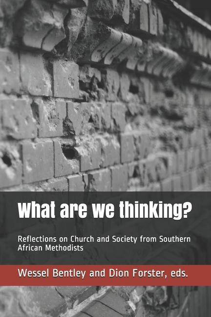 Vorderes Coverbild What are we thinking?: Reflections on Church and Society from Southern African Methodists