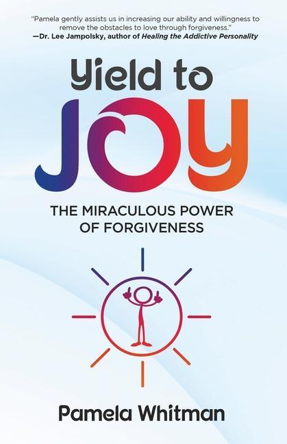 Vorderes Coverbild Yield to Joy: The Miraculous Power of Forgiveness