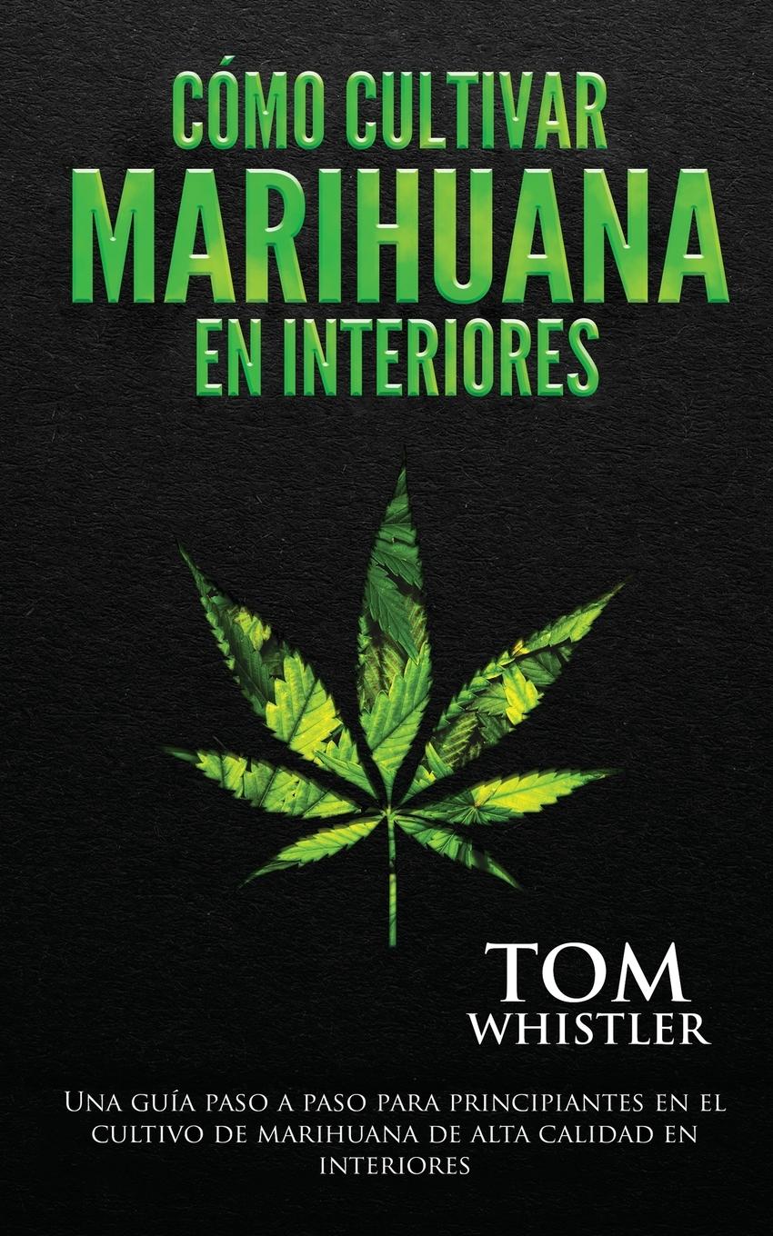 Vorderes Coverbild Cómo cultivar marihuana en interiores
