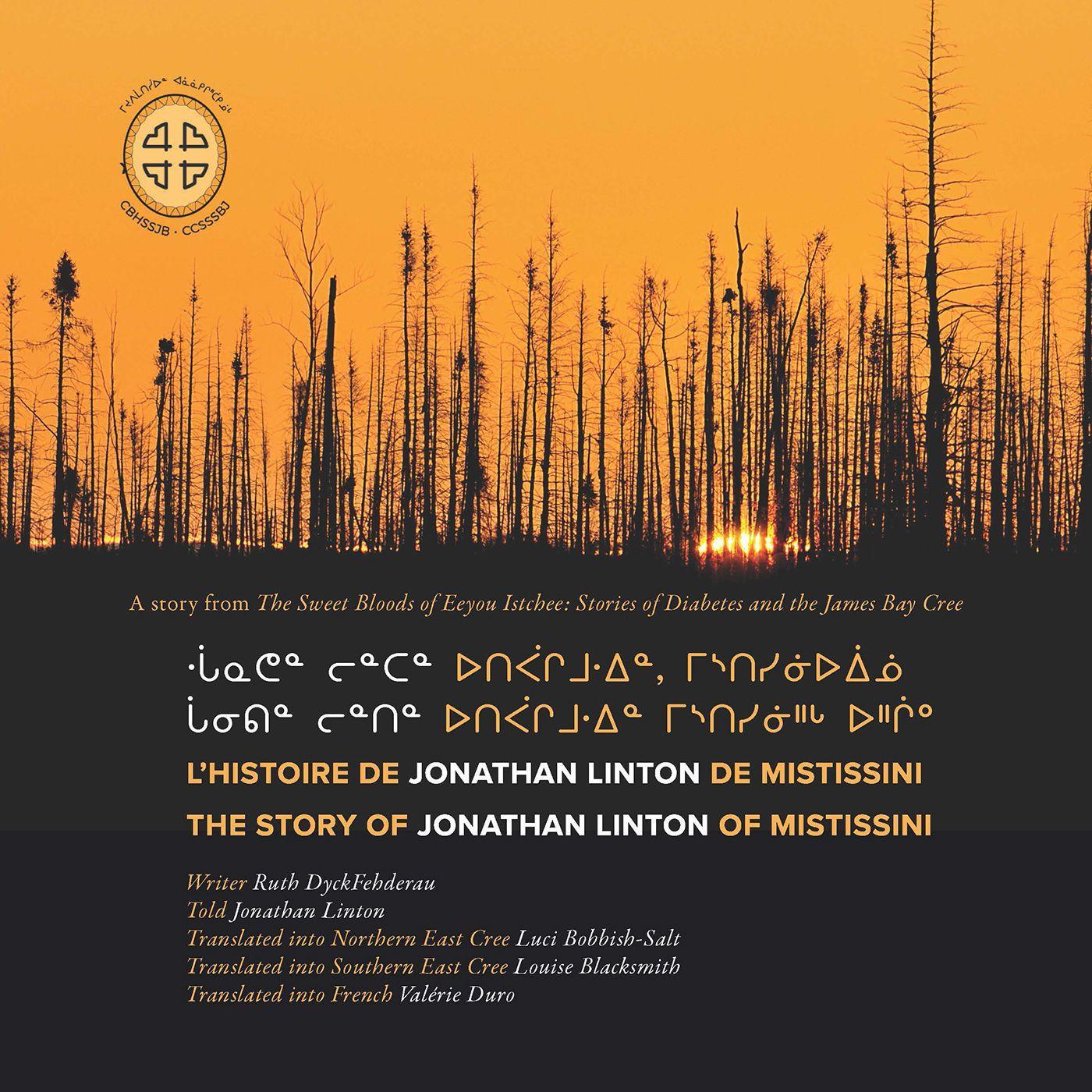 Vorderes Coverbild Chaanithin Lintin Utipaachimuwin Mistisiniihch Uhchiiu / Chaanathan Lintan Utipaachimuwin, Mistisiniiuiinuu / l'Histoire de Jonathan Linton de Mistissini