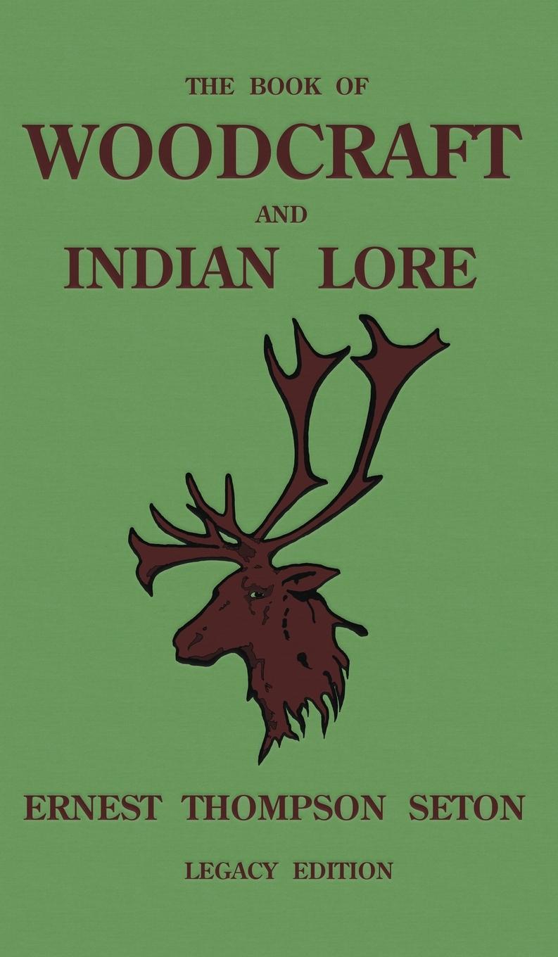 Vorderes Coverbild The Book Of Woodcraft And Indian Lore (Legacy Edition)