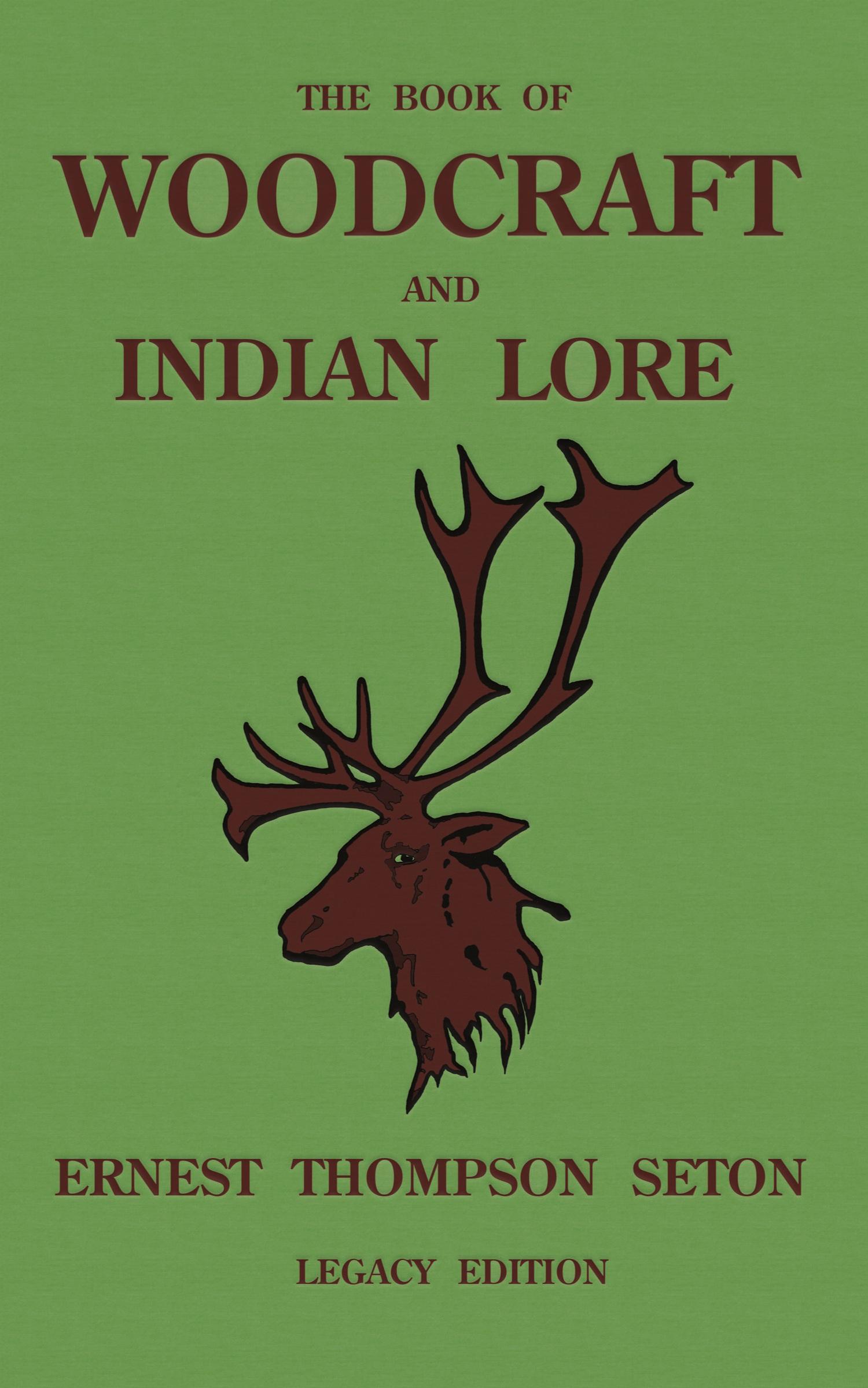 Vorderes Coverbild The Book Of Woodcraft And Indian Lore (Legacy Edition)