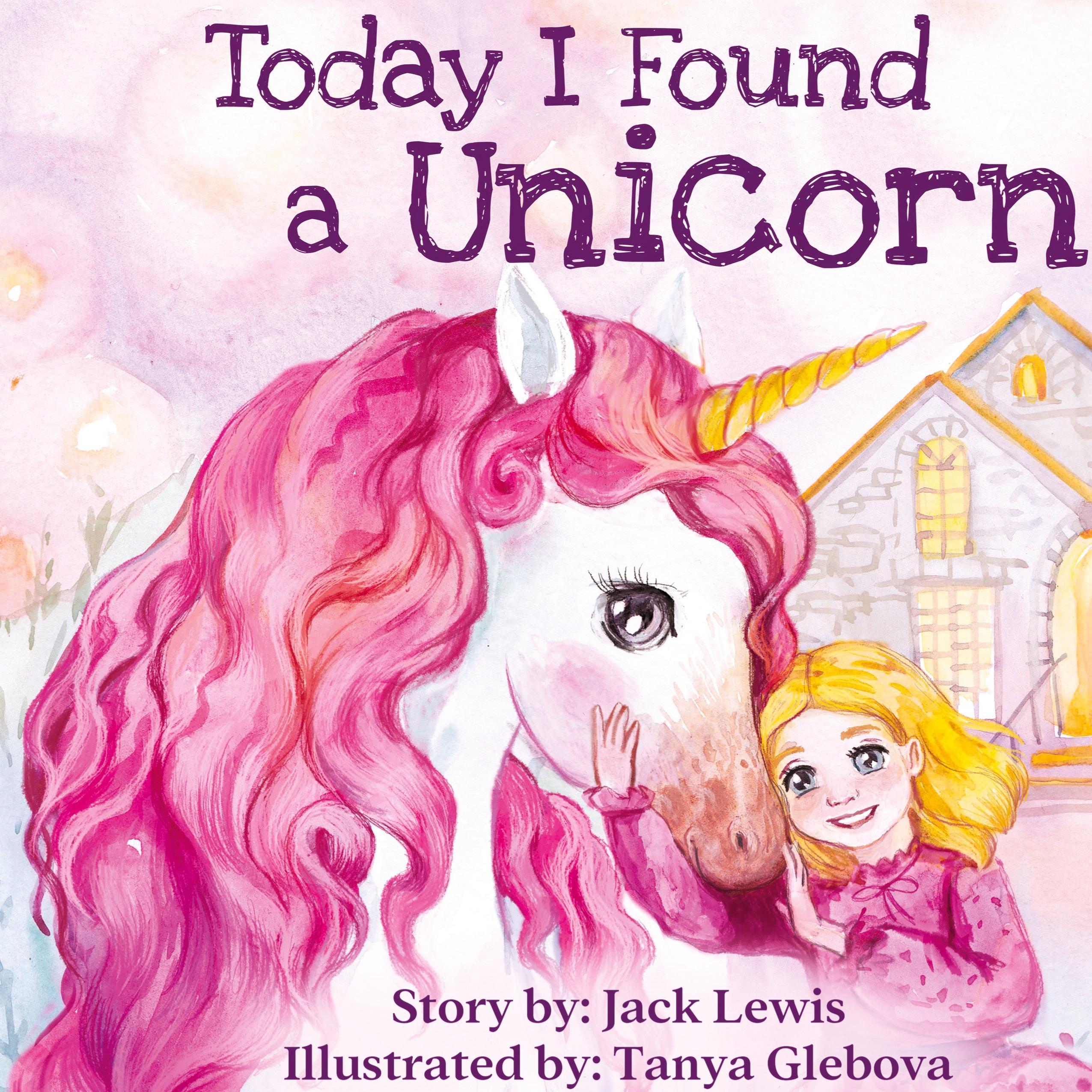 Vorderes Coverbild Today I Found a Unicorn