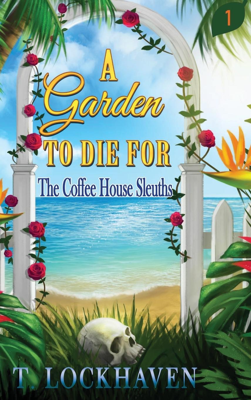 Vorderes Coverbild A Garden to Die For (Book 1)