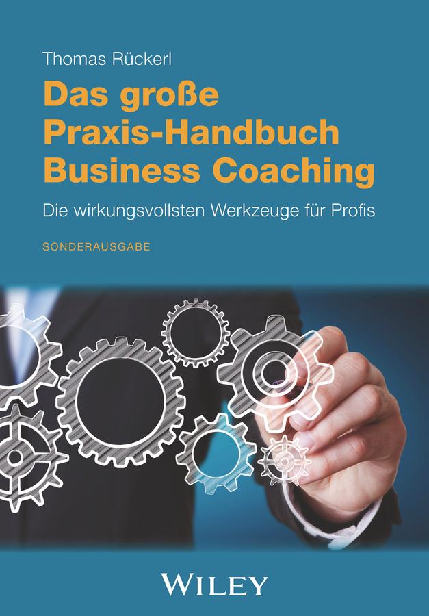 Vorderes Coverbild Das große Praxis-Handbuch Business Coaching: Die wirkungsvollsten Werkzeuge für Profis