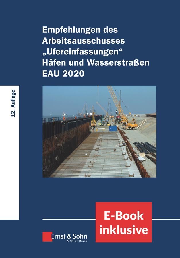 Vorderes Coverbild Empfehlungen des Arbeitsausschusses "Ufereinfassungen" Häfen und Wasserstraßen E AU 2020