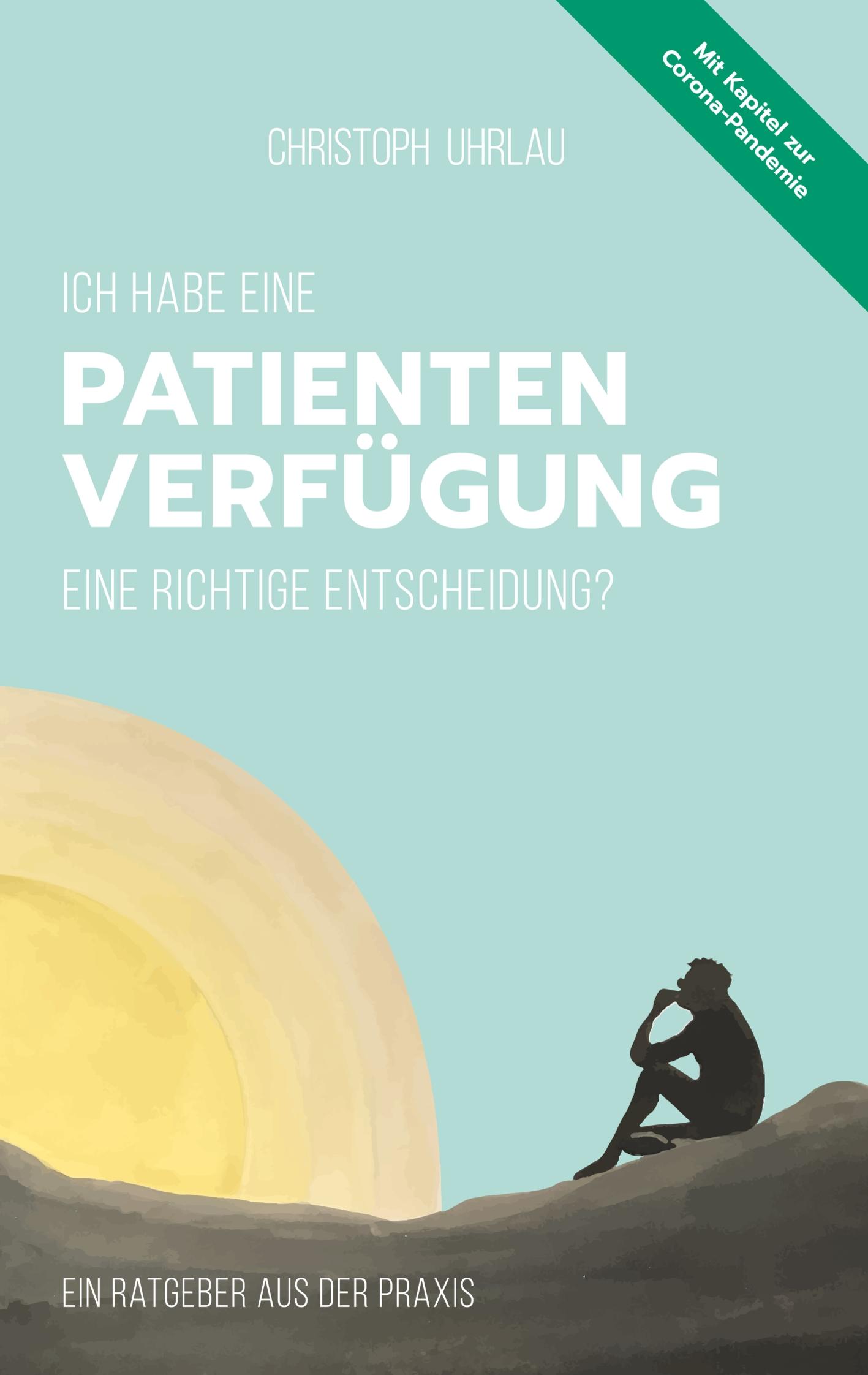 Vorderes Coverbild Ich habe eine Patientenverfügung - eine richtige Entscheidung?