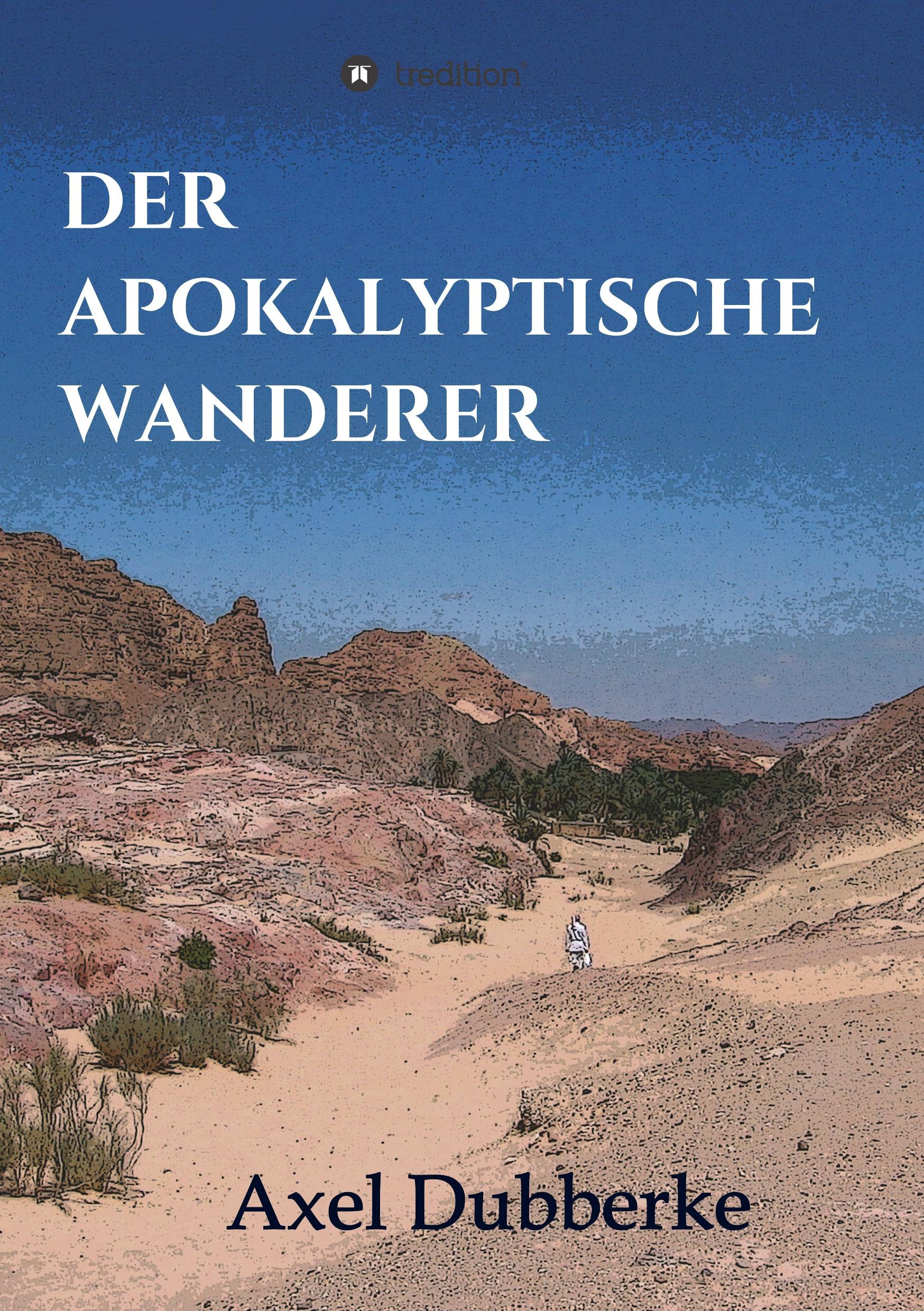 Vorderes Coverbild Der Apokalyptische Wanderer