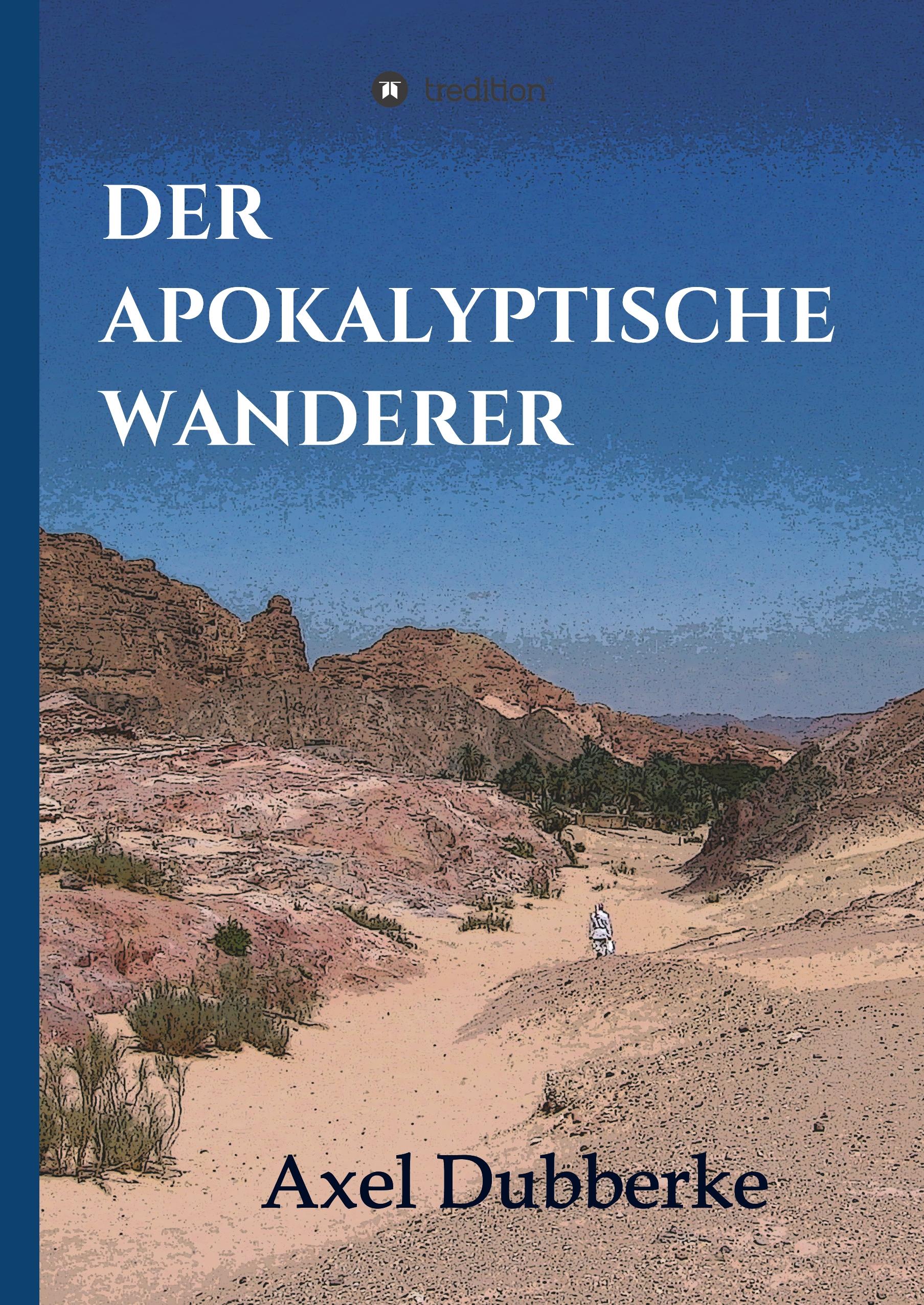 Vorderes Coverbild Der Apokalyptische Wanderer