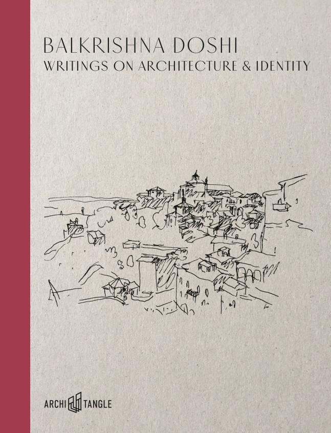 Vorderes Coverbild Balkrishna Doshi: Writings on Architecture & Identity