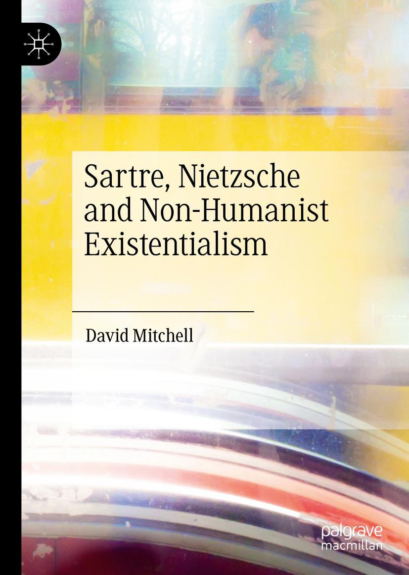 Vorderes Coverbild Sartre, Nietzsche and Non-Humanist Existentialism