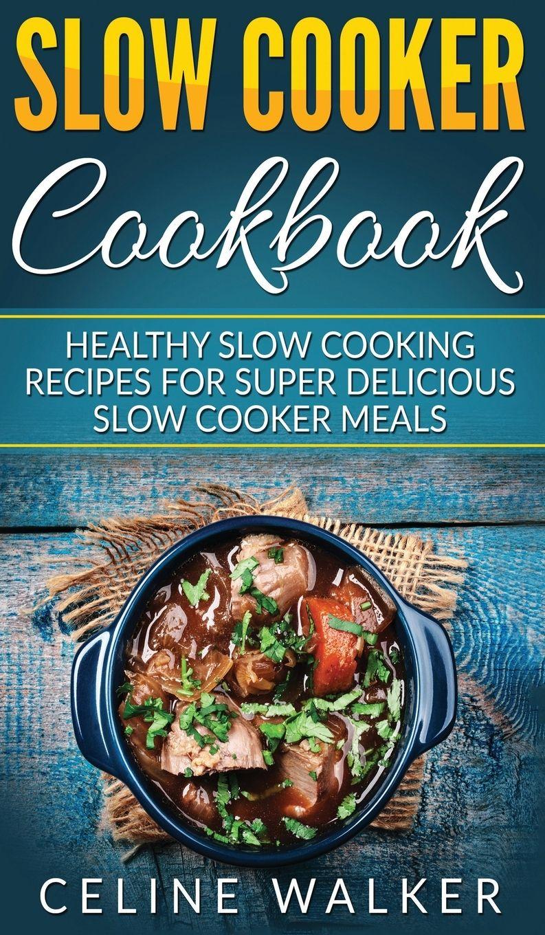 Vorderes Coverbild Slow Cooker Cookbook