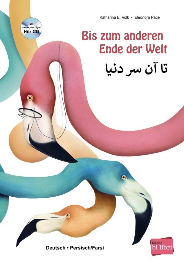 Vorderes Coverbild Bis zum anderen Ende der Welt. Deutsch-Persisch/Farsi mit Audio-CD