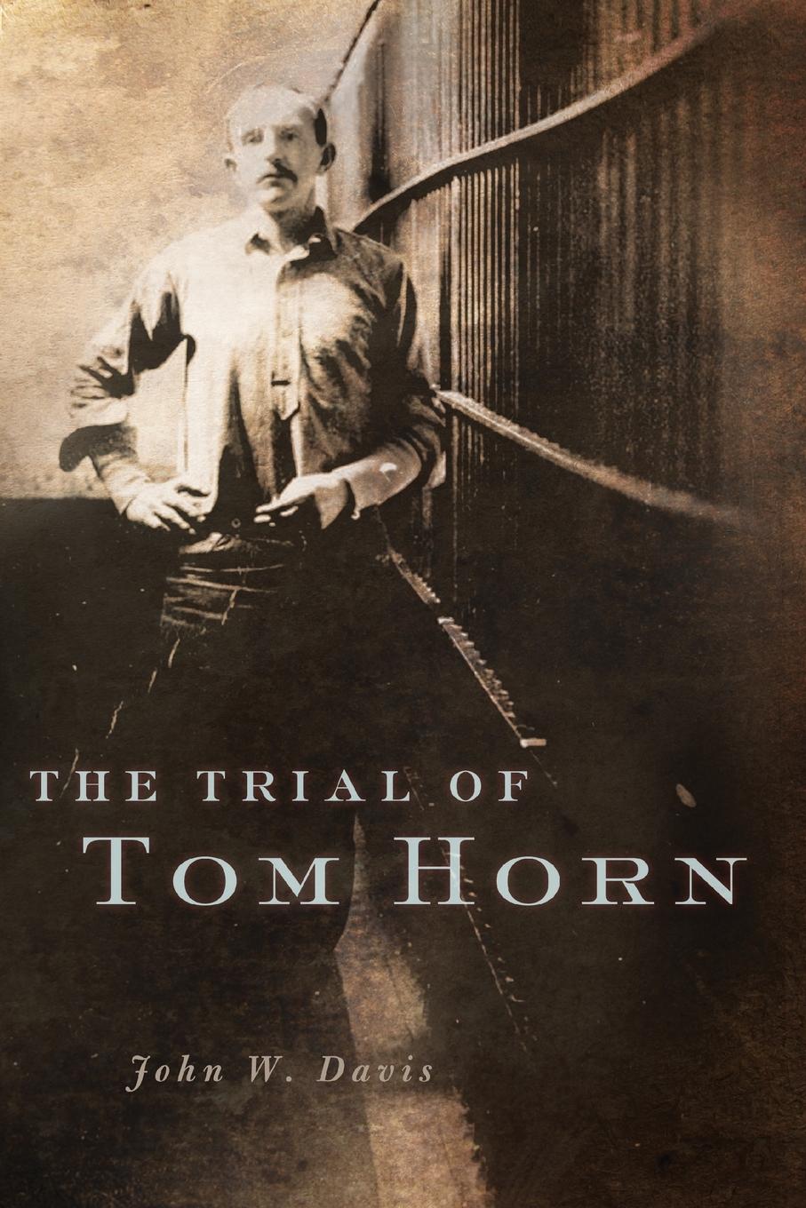 Vorderes Coverbild The Trial of Tom Horn