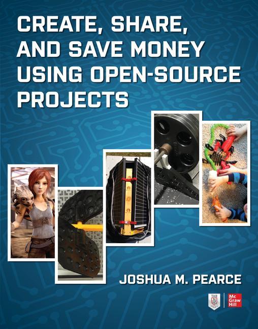 Vorderes Coverbild Create, Share, and Save Money Using Open-Source Projects