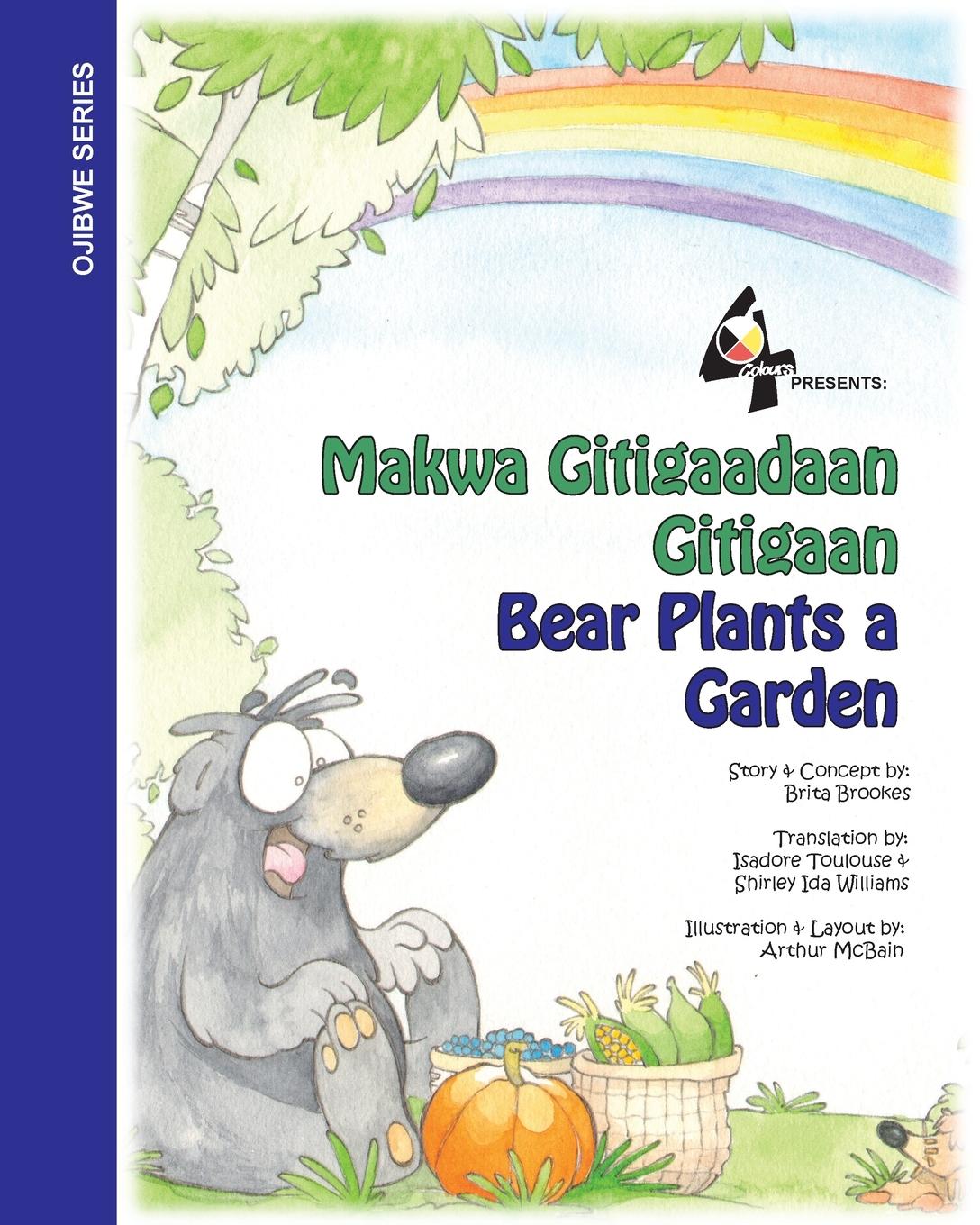 Vorderes Coverbild Bear Plants A Garden / Makwa Gitigaadaan Gitigaan